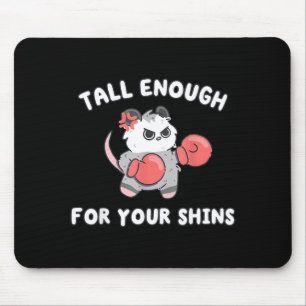 Cut funny tall enough for shins possum boxing meme mouse mat