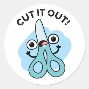 Cut It Out Funny Scissors Puns Classic Round Sticker