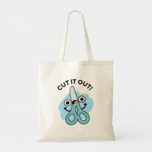 Cut It Out Funny Scissors Puns Tote Bag