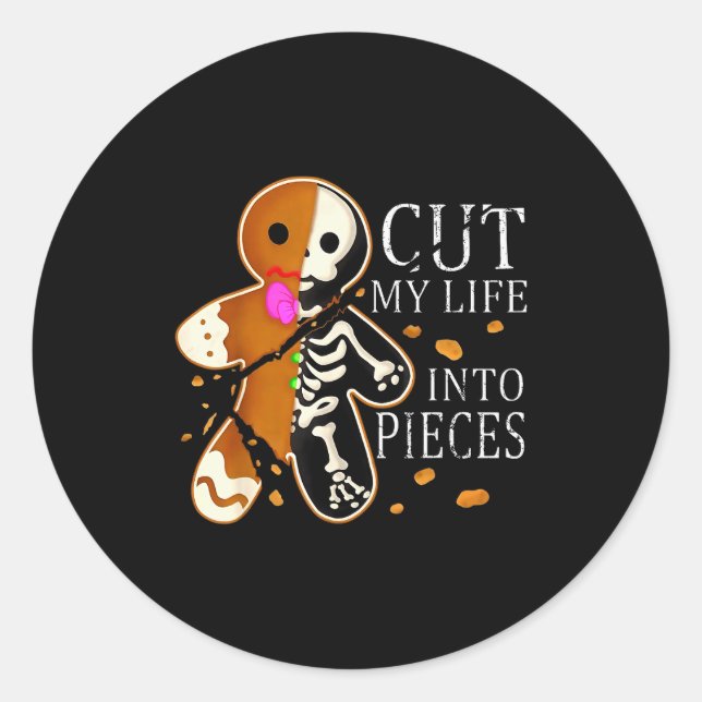 Cut My Life Into Eces Gingerbread Christmas  Classic Round Sticker (Front)