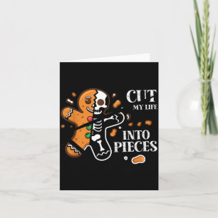 Cut My Life Into Eces Gingerbread Christmas Elder  Card