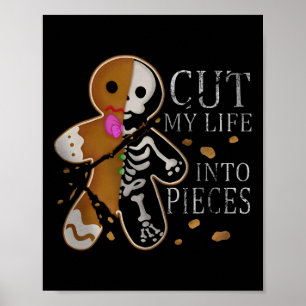 Cut My Life Into Pieces Gingerbread Christmas Poster