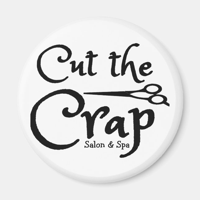 "Cut the Crap Salon & Spa" Magnet (Front)