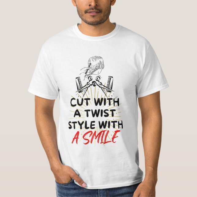 Cut With A Twist Style With A Smile Funny Barber  T-Shirt (Front)