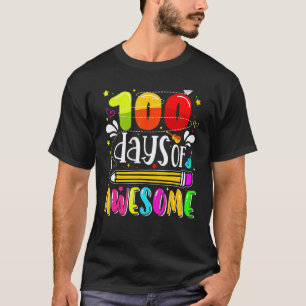 Cute 100 Days Of Awesome Happy 100th Day Of School T-Shirt