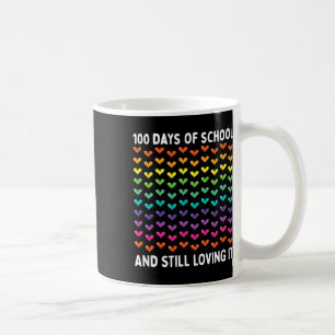 Cute 100 Days Of School And Still Loving It Hearts Coffee Mug