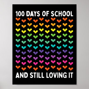 Cute 100 Days Of School And Still Loving It Hearts Poster