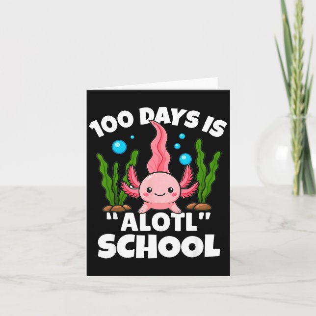 Cute 100 Days Of School Axolotl Alotl Pun Girls Bo Card (Front)