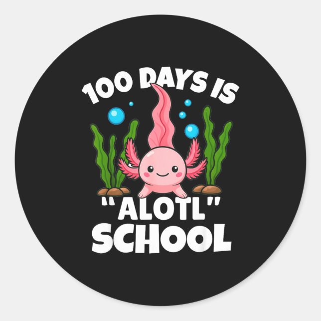 Cute 100 Days Of School Axolotl Alotl Pun Girls Bo Classic Round Sticker (Front)