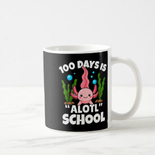 Cute 100 Days Of School Axolotl Alotl Pun Girls Bo Coffee Mug