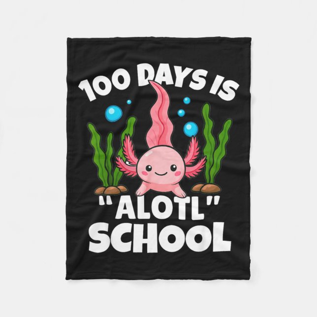 Cute 100 Days Of School Axolotl Alotl Pun Girls Bo Fleece Blanket (Front)