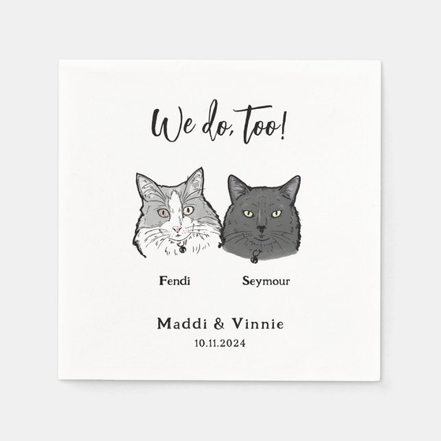 Cute 2 Cats Face Pet We Do Too Wedding  Napkin (Front)