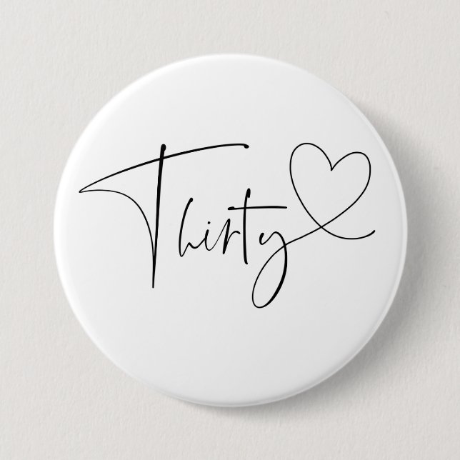 Cute 30th Thirtieth Birthday Party Button Badge (Front)