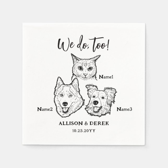 Cute 3 Pet Dog Cat Faces Sketch We Do Too Wedding  Napkin (Front)