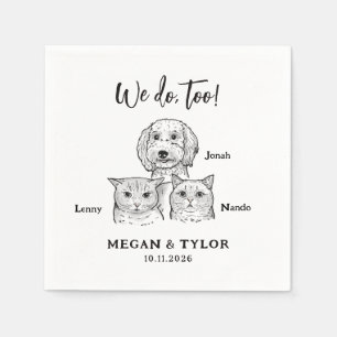 Cute 3 Pet Drawings We Do Too Dog Cat Wedding  Napkin