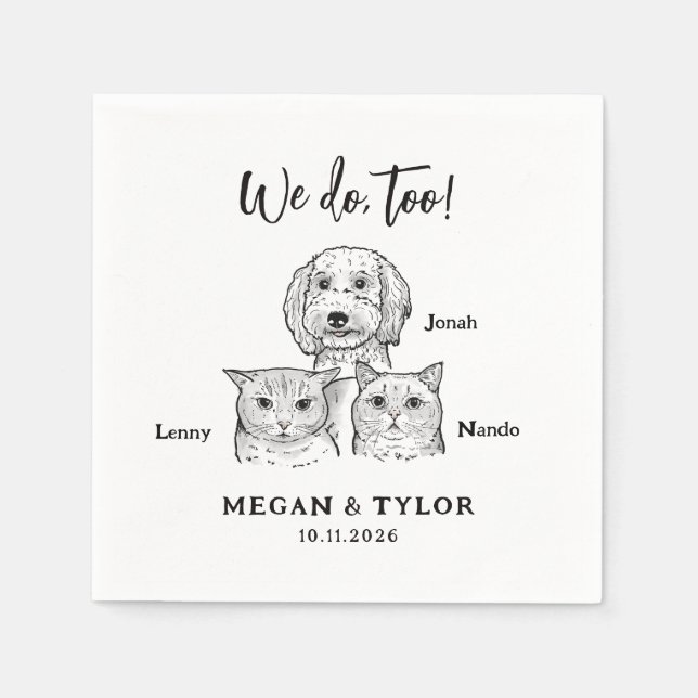 Cute 3 Pet Drawings We Do Too Dog Cat Wedding  Napkin (Front)