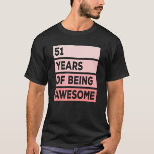 Cute 51 Years Of Being Awesome 51st Birthday Pink T-Shirt