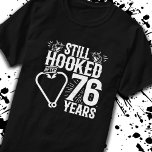 Cute 76th Anniversary Couples Married 76 Years T-Shirt<br><div class="desc">This fun 76th wedding anniversary design is perfect for fishing couples that have been married for 76 years and are still hooked on each other & love to go fishing! Great for a 76th wedding anniversary party to celebrate 76 years of marriage! Features "Still Hooked After 76 Years" wedding anniversary...</div>