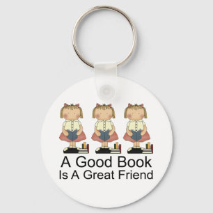 Cute A Good Book is a Great Friend T-shirt Key Ring