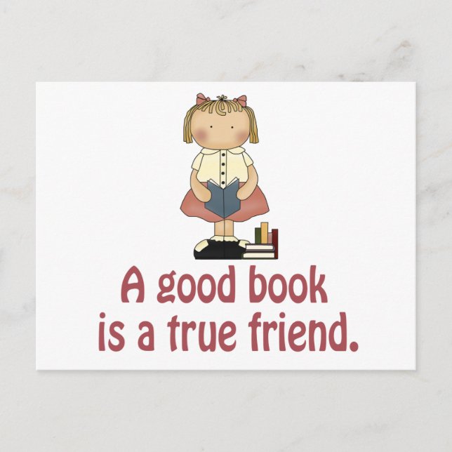 Cute A Good Book is a True Friend T-shirt Postcard (Front)