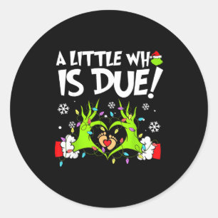 Cute A Little Who Is Due Christmas Pregnancy Annou Classic Round Sticker