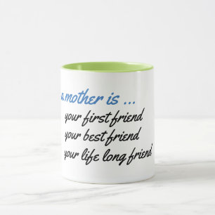 cute a mother is your best friend mother's day mug