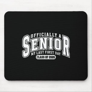 Cute A Senior My Last First Day Cl Of 2026 Back To Mouse Mat