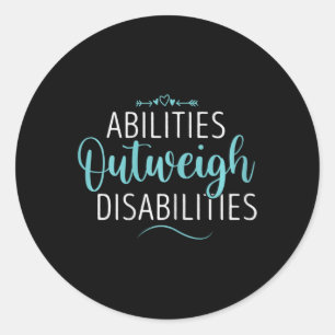 Cute Abilities Outweigh Disabilities Autism Awaren Classic Round Sticker