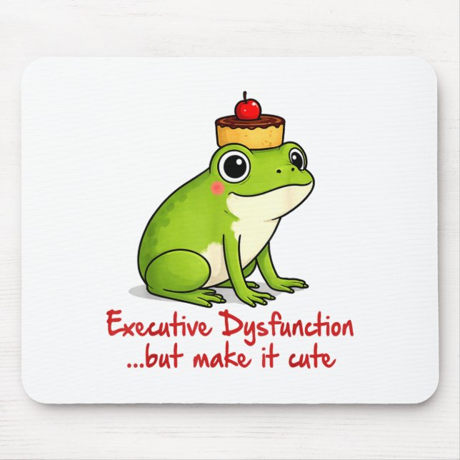 Cute Adhd Frog Executive Dysfunction But Mouse Mat (Front)