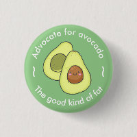 Cute Advocate for Avocado Good Fat