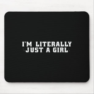 Cute Aesthetic Preppy I'm Literally Just A Girl Mouse Mat
