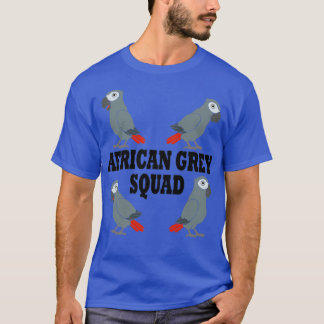 Cute African Grey Parrot Squad Ironic Saying T-Shirt