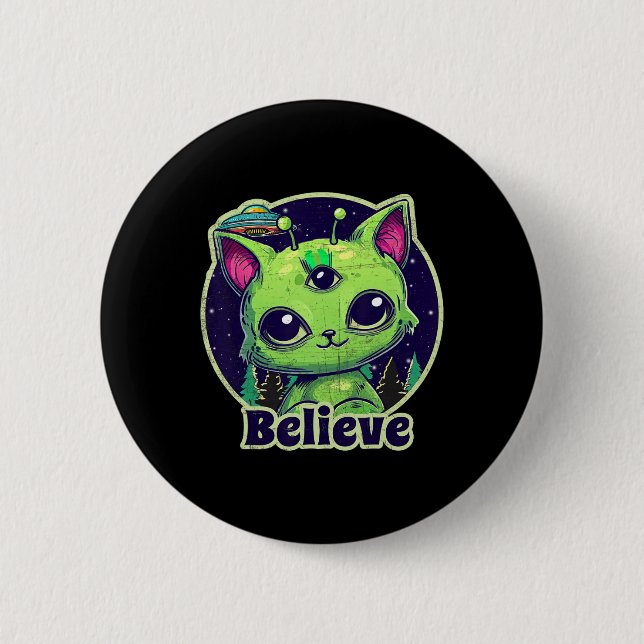 Cute Alien Cat Belive In Ufo Kawaii  6 Cm Round Badge (Front)