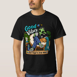 Cute Alien Good Vibes Stay Hydrated Dog Lover  T-Shirt