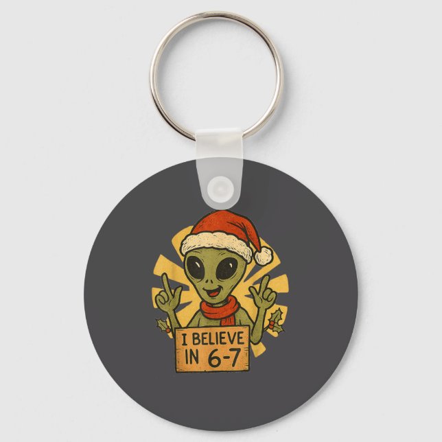 Cute Alien I Believe In 6-7 Christmas Holiday Desi Key Ring (Front)