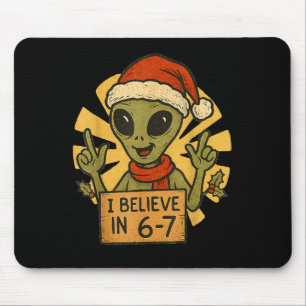Cute Alien I Believe In 6-7 Christmas Holiday Desi Mouse Mat
