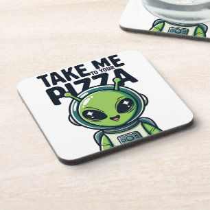 Cute Alien Take Me to Your Pizza Astronaut Coaster