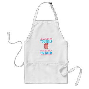 Cute Always Be yourself unless a Potato Kawaii Pot Standard Apron