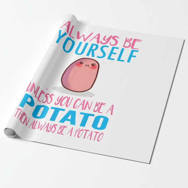 Cute Always Be yourself unless a Potato Kawaii Pot Wrapping Paper (Unrolled)