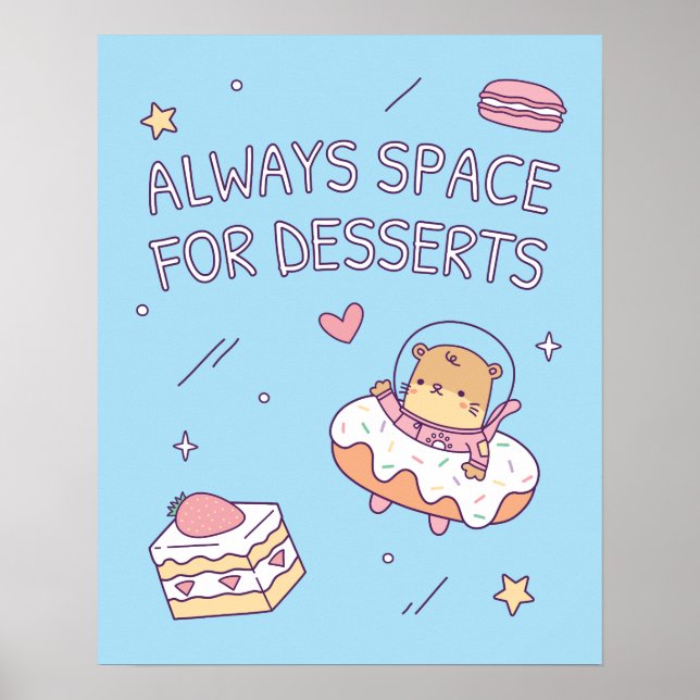 Cute Always Space for Desserts Funny Puns Poster (Front)