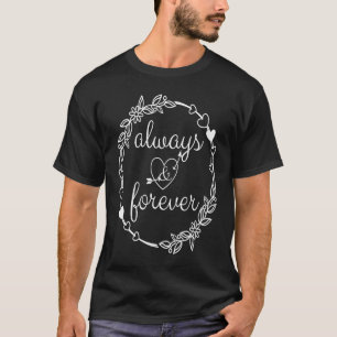 Cute Always Valentine's Day Forever Romance Valent T-Shirt