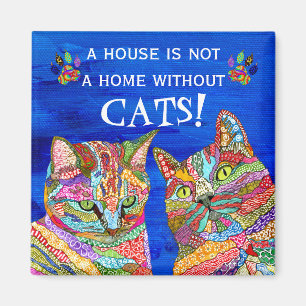 Cute and Colourful Cat A House is not a Home Magne Magnet