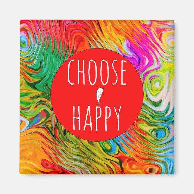Cute and Colourful Choose Happy Magnet 2" (Front)
