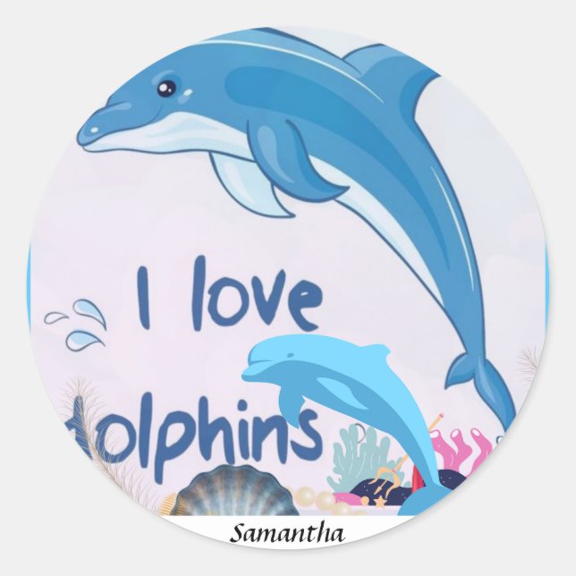 Cute and Colourful l Love Dolphins Quotes Name  Classic Round Sticker (Front)