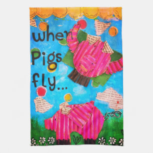 Cute and Colourful When Pigs Fly Kitchen Towel
