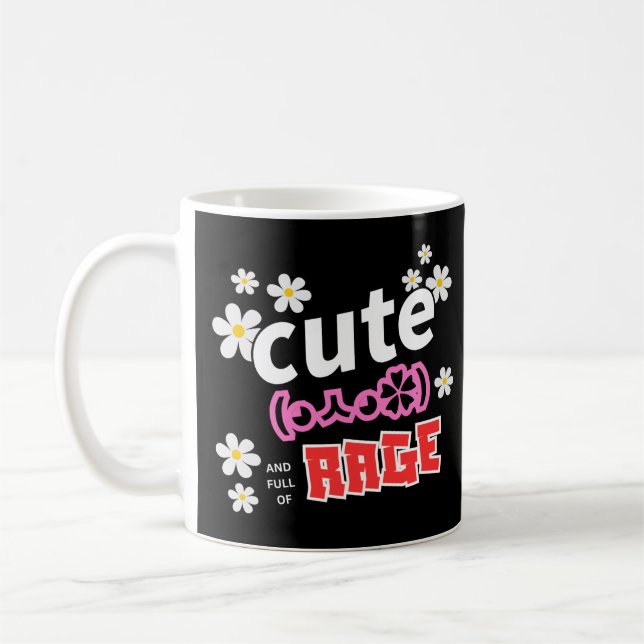 Cute and Full of Rage Funny Floral Mug (Left)