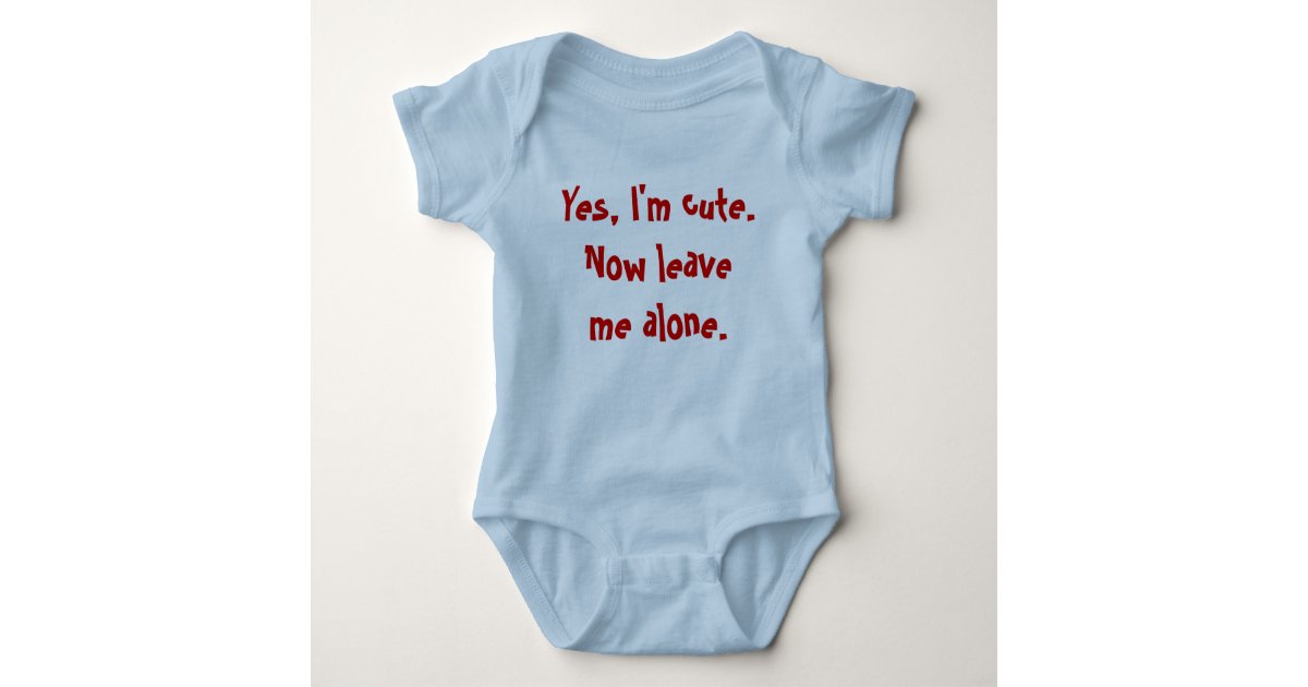 Cute and funny baby slogan shirt Zazzle
