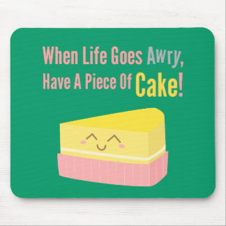 Cute and Funny Cake Life Quote Mouse Mat