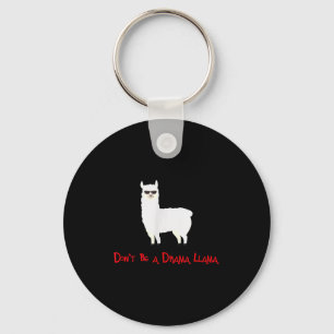 Cute And Funny Don't Be A Drama Llama Key Ring