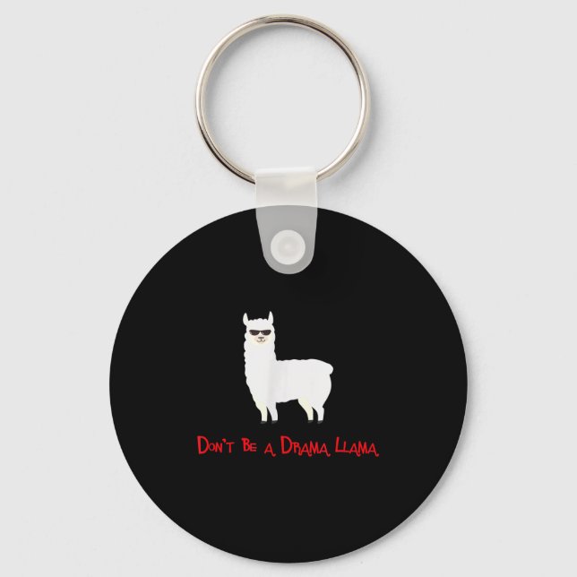 Cute And Funny Don't Be A Drama Llama  Key Ring (Front)